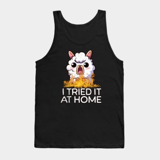 I Tried It At Home Llama Funny Tank Top